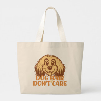 Dog Hair Don’t Care – Funny Dog Lover Tote Bag