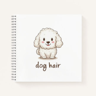 Dog Hair, Don’t Care Funny Notebook for Dog Love