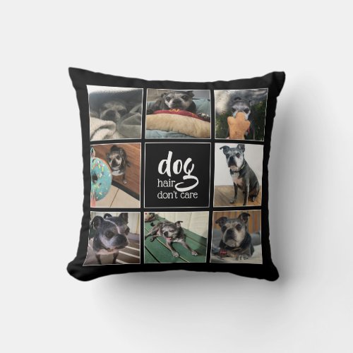 Dog Hair Dont Care Pet Photo Collage Throw Pillow
