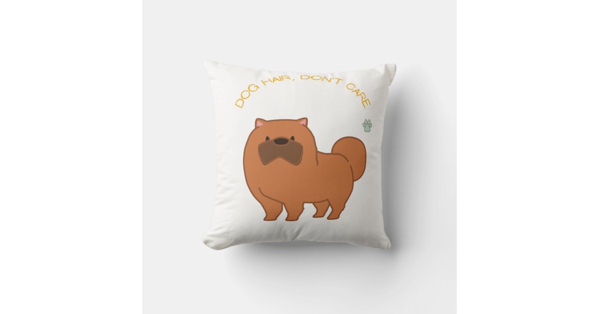 Dog Hair, Don't Care Throw Pillow Zazzle