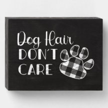 Dog Hair Don't Care