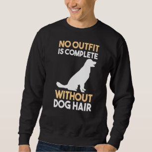 Dog Hair Golden Retriever Labrador Sweatshirt