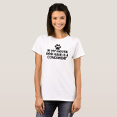 Dog Hair is a Condiment T-Shirt (Front Full)