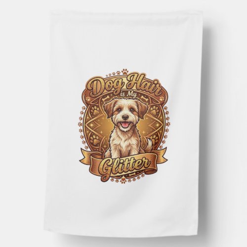 Dog Hair Is Glitter Fluffy Gold Ribbon_1 House Flag