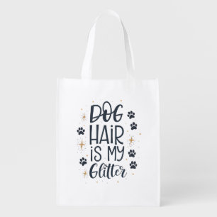 Dog Hair Is My Glitter Cute Paw Typography Grocery Bag
