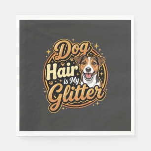 Dog Hair Is My Glitter Dog Lover Napkins