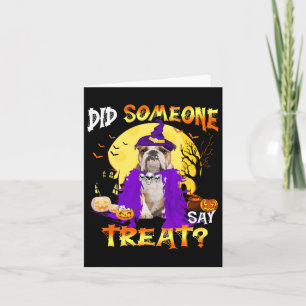 Dog Halloween Did Someone Say Treat Card