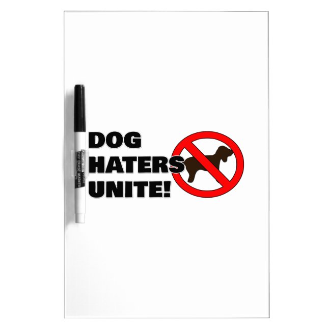 Dog haters unite! dry erase board (Front)