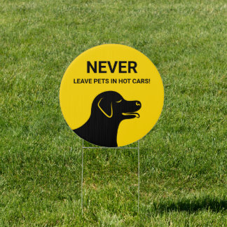 Dog Head - Never Leave Pets In Hot Cars Yellow Sign