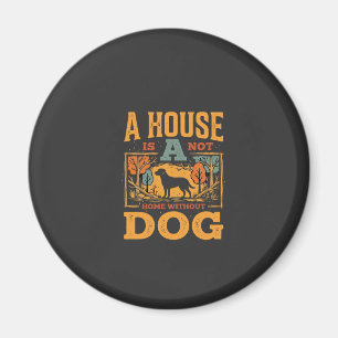 Dog Home Vintage House Magnet