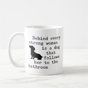 Dog Humor Quote - Dachshund Coffee Mug