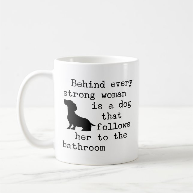 Dog Humor Quote - Dachshund  Coffee Mug (Left)