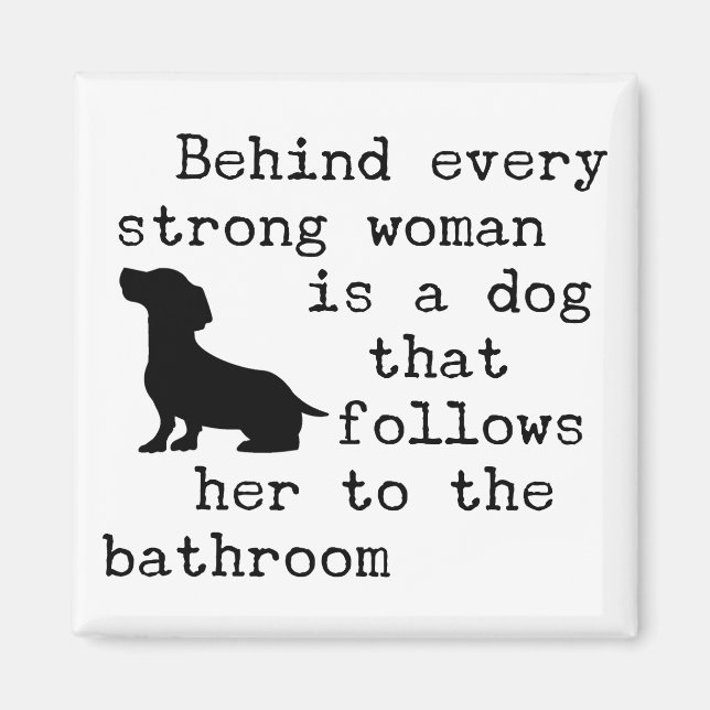 Dog Humor Quote - Dachshund  Magnet (Front)