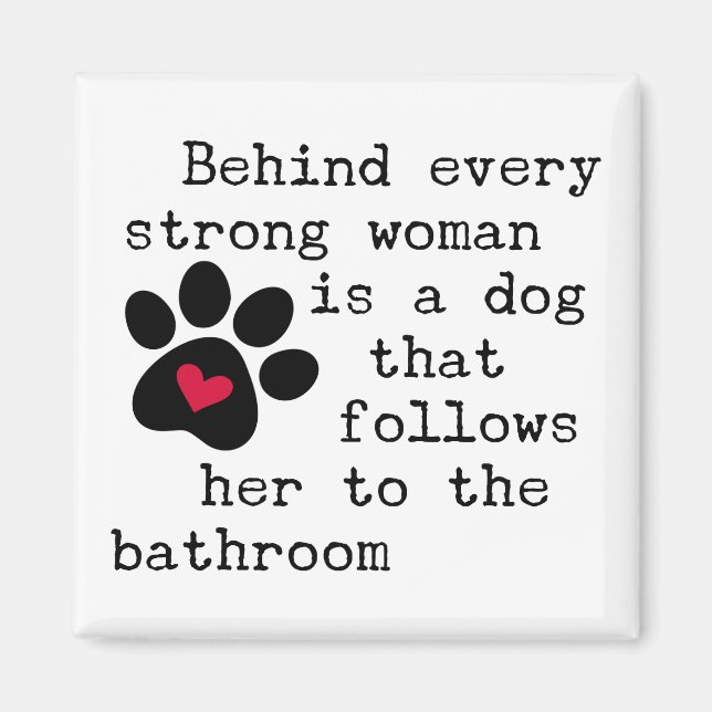 Dog Humor Quote - Dog Paw Magnet (Front)