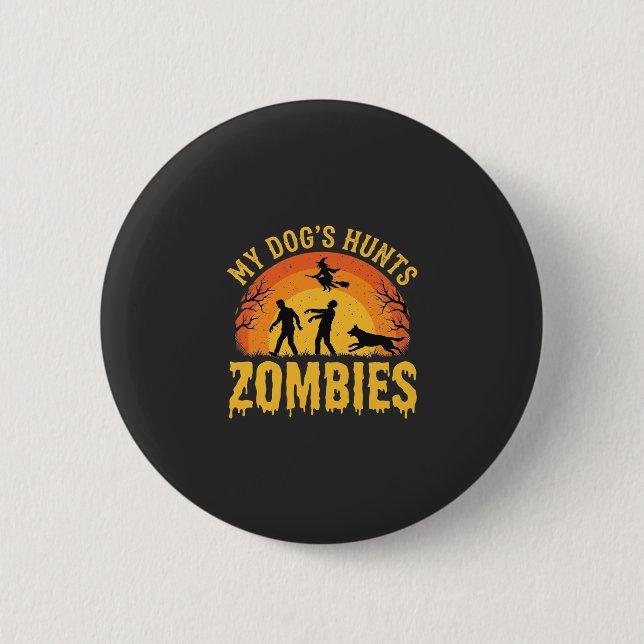 Dog Hunts Zombies Halloween Design Button (Front)