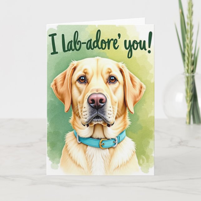 Dog I Labadore You Mothers Day Card (Front)