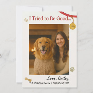Dog I Tried Customizable Family Photo Holiday Card