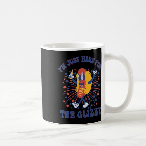 Dog Im Just Here For The Glizzy Happy 4th Of July Coffee Mug