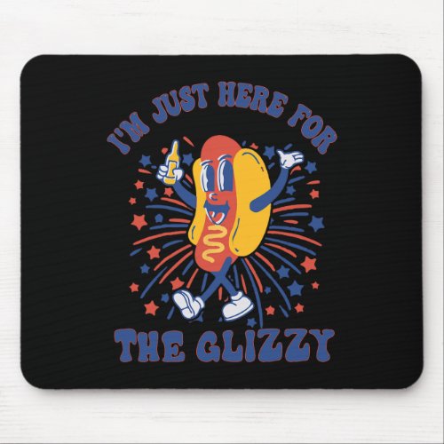 Dog Im Just Here For The Glizzy Happy 4th Of July Mouse Pad