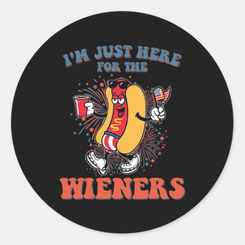 Dog Im Just Here For The Wieners 4th Of July 4  Classic Round Sticker