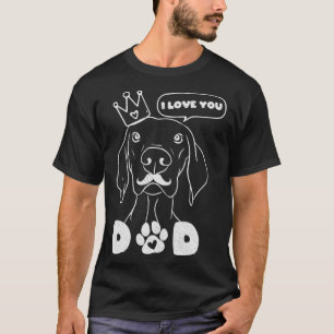 dog in crown and mustache I love you dad T-Shirt