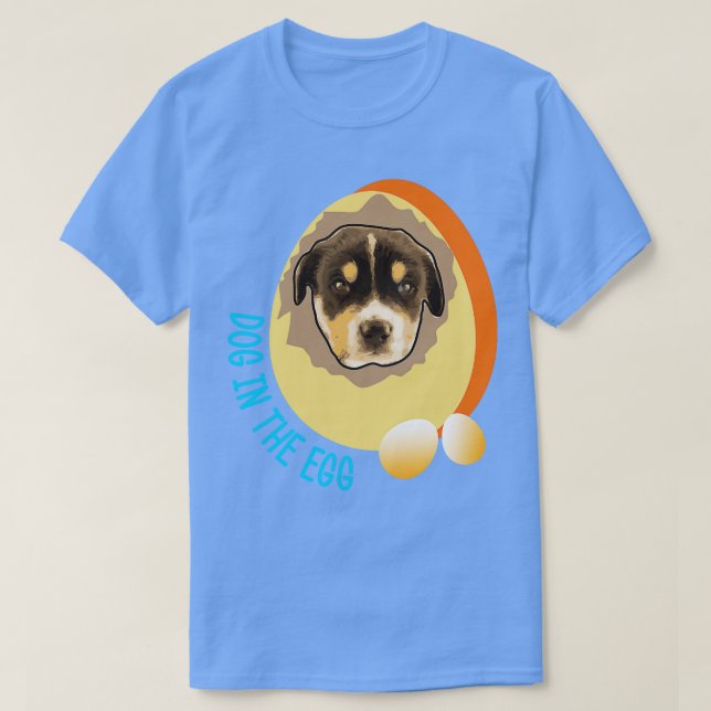 dog in the egg 13 T-Shirt (Design Front)