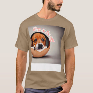 dog in the egg 254 T-Shirt