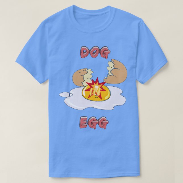 Dog in the Egg 255 T-Shirt (Design Front)