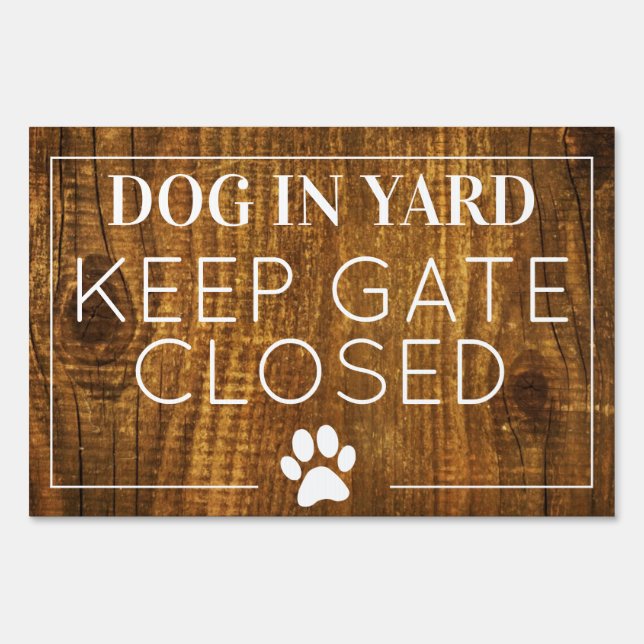 DOG IN YARD SIGN GATE CLOSED (DOUBLE SIDED) (Back)