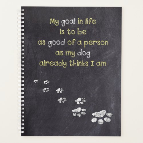 Dog Inspirational Quote _ Dog Wisdom Sayings Planner
