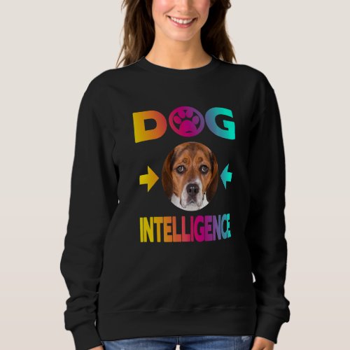 Dog Intelligence  1 Sweatshirt