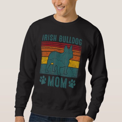 Dog Irish Bulldog Mom  Vintage Irish Bulldog Mom Sweatshirt
