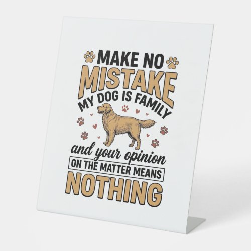 Dog Is Family Vintage Retriever Typography Design_ Pedestal Sign