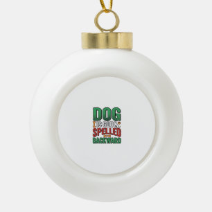 Dog Is God Spelled Backward Vintage Pet Lover Desi Ceramic Ball Christmas Ornament