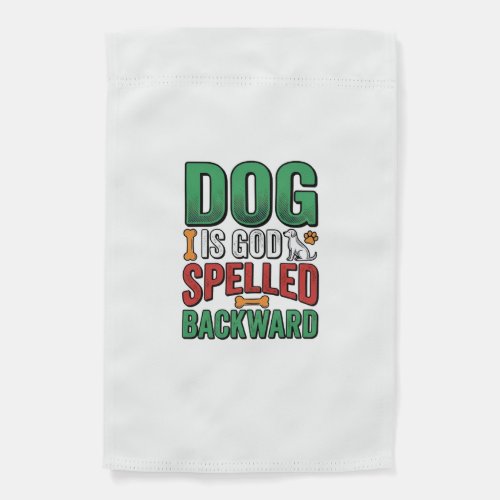 Dog Is God Spelled Backward Vintage Pet Lover Desi Garden Flag