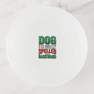 Dog Is God Spelled Backward Vintage Pet Lover Desi Trinket Tray