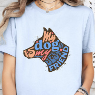 Dog is My Best Friend Dog Lover, Dog Dad, Dog Mom T-Shirt