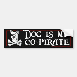 Dog is My Co-Pirate bumpersticker Bumper Sticker