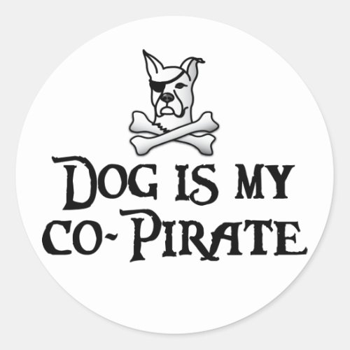 Dog is my Co_Pirate Classic Round Sticker