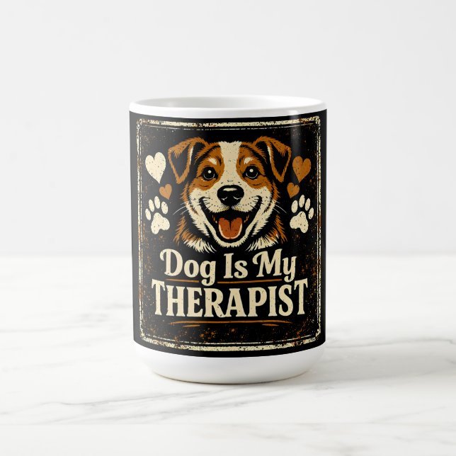 Dog Is My Therapist – Pet Mental Health Love Coffee Mug (Center)