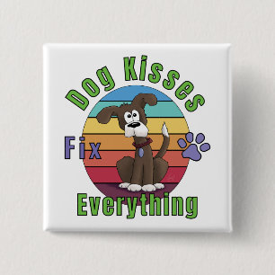 Dog Kisses Fix Everything Button