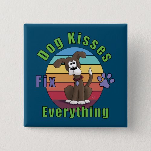 Dog Kisses Fix Everything Button
