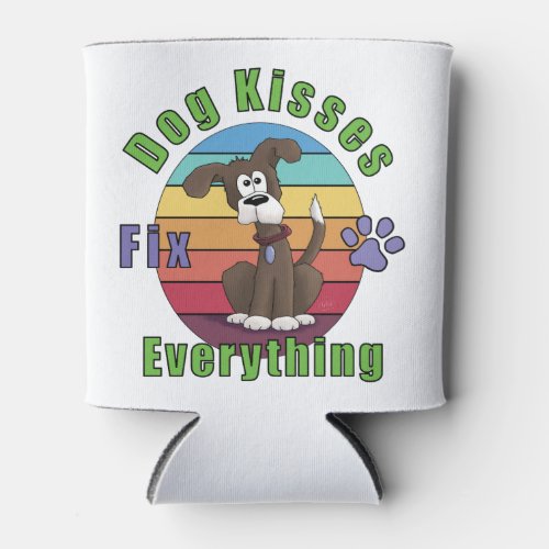 Dog Kisses Fix Everything  Can Cooler