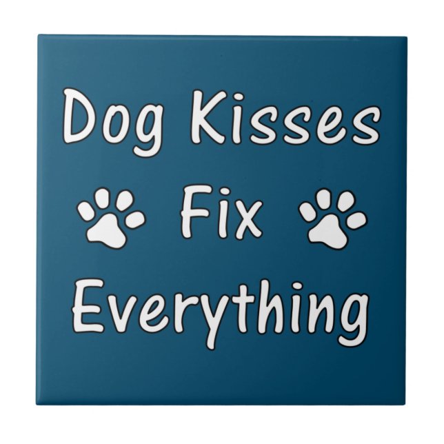 Dog Kisses Fix Everything  Ceramic Tile (Front)