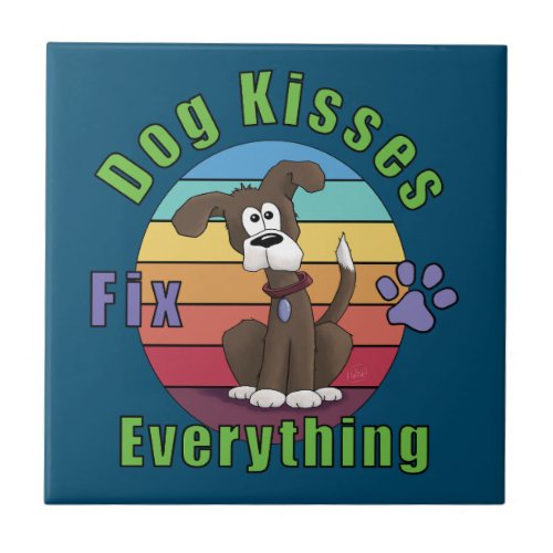 Dog Kisses Fix Everything  Ceramic Tile