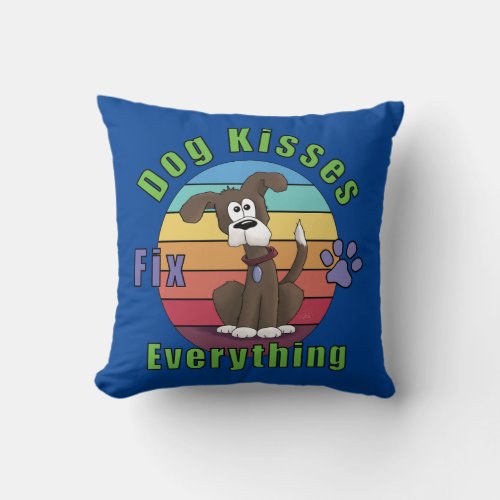 Dog Kisses Fix Everything Throw Pillow