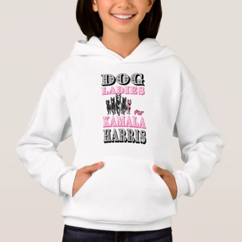 Dog ladies for Kamala Harris Hoodie