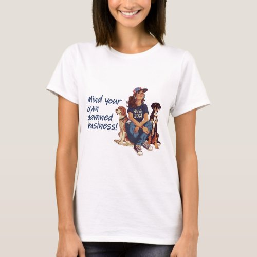 Dog Lady Mind Your Own Damned Business T_Shirt