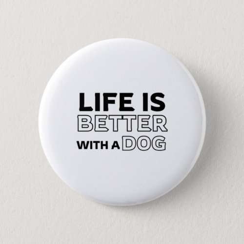 Dog Life  Button