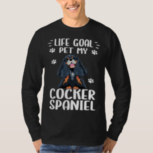 Dog  Life Goal Pet My Cocker Spaniel Dog T-Shirt